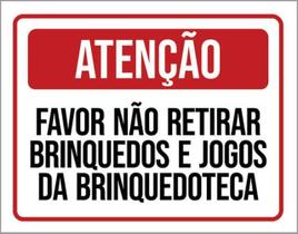 Kit 5 Placas Atenção Favor Não Retirar Brinquedos 36X46