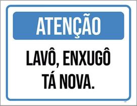 Kit 5 Placas Atenção Lavô Enxugô Tá Nova 36X46