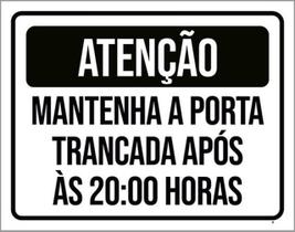 Kit 5 Placas Atenção Mantenha Porta Trancada Após 20H 36X46