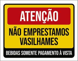 Kit 5 Placas Atenção Não Emprestamos Vasilhames 36X46