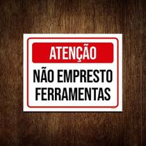 Kit 5 Placas Atenção Não Empresto Ferramentas