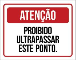 Kit 5 Placas Atenção Proibido Ultrapassar Este Ponto