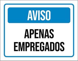 Kit 5 Placas Aviso Apenas Empregados 36X46