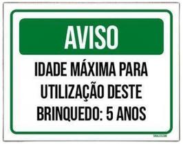 Kit 5 Placas Aviso Idade Máxima Uso Brinquedo 5 Anos