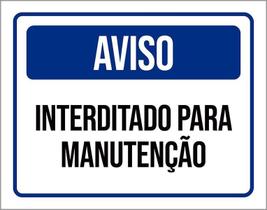 Kit 5 Placas Aviso Interditado Para Manutenção 27X35