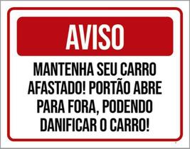 Kit 5 Placas Aviso Mantenha Carro Afastado Portão Abre 36X46