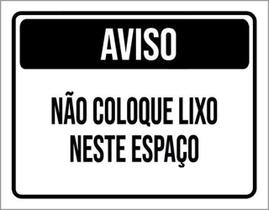 Kit 5 Placas Aviso Não Coloque Lixo Neste Espaço Preta 36X46