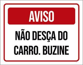 Kit 5 Placas Aviso Não Desça Carro Buzine Vermelha 36X46