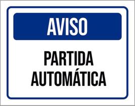 Kit 5 Placas Aviso Partida Automática ul 36X46 Kit 5 Placas Aviso Partida Automática ul 36X46