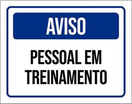 Kit 5 Placas Aviso Pessoal Em Treinamento 36X46