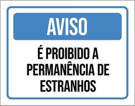 Kit 5 Placas Aviso Proibido Permanência Estranhos 36X46