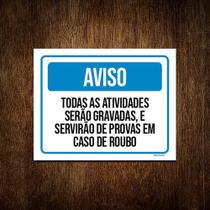 Kit 5 Placas Aviso Todas Atividades Serão Gravadas