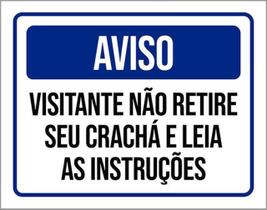 Kit 5 Placas Aviso Visitante Não Retire Crachá Instruções