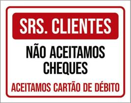 Kit 5 Placas Clientes Não Aceitamos Cheques Só Débito Kit 5 Placas Clientes Não Aceitamos Cheques Só Débito