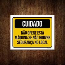 Kit 5 Placas Cuidado Não Opere Máquina Segurança Local