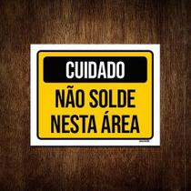 Kit 5 Placas Cuidado Não Solde Nesta Área