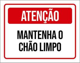 Kit 5 Placas De Atenção Matenha Chão Limpo 36X46