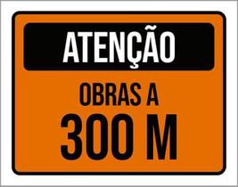 Kit 5 Placas De Atenção Obras A 300 Metros 36X46