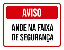 Kit 5 Placas De Aviso Anda Na Faixa De Segurança 36X46