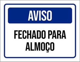Kit 5 Placas De Aviso Fechado Para Almoço 36X46 Kit 5 Placas De Aviso Fechado Para Almoço 36X46