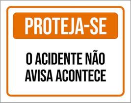 Kit 5 Placas De Proteja-Se Acidente Não Avisa 36X46