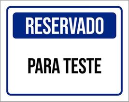 Kit 5 Placas De Reservado Para Teste 36X46 Kit 5 Placas De Reservado Para Teste 36X46