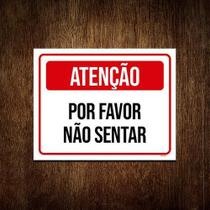 Kit 5 Placas De Sinalização - Atenção Por Favor Não Sentar