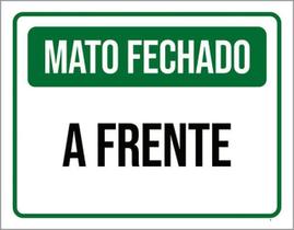 Kit 5 Placas De Sinalização - Mato Fechado A Frente