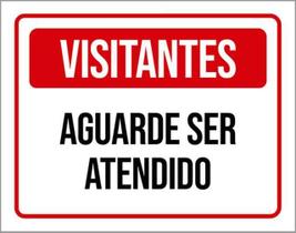 Kit 5 Placas De Visitantes Aguarde Ser Atendido 36X46