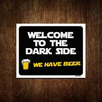 Kit 5 Placas Decorativa - Welcome To Dark Side We Have Beer