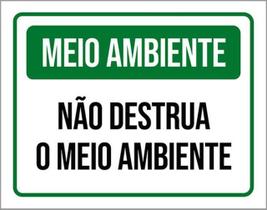 Kit 5 Placas Meio Ambiente Não Destrua O Meio Ambiente 36X46