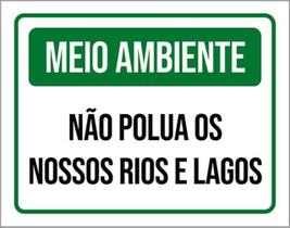 Kit 5 Placas Meio Ambiente Não Polua Nossos Rios E Lagos