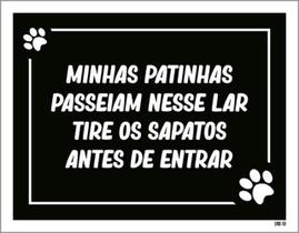 Kit 5 Placas Minhas Patinhas Tire Sapatos 36X46