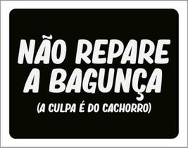 Kit 5 Placas Não Repare Bagunça Culpa Cachorro 36X46