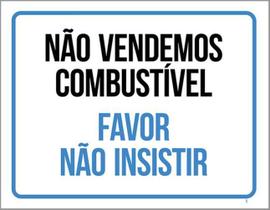 Kit 5 Placas Não Vendemos Combustível Favor Não Insistir