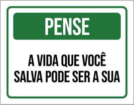 Kit 5 Placas Pense A Vida Que Salva Pode Ser A Sua
