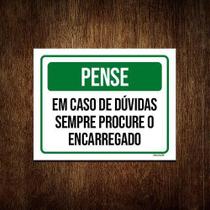 Kit 5 Placas Pense Dúvidas Sempre Procure Encarregado