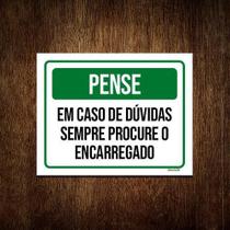 Kit 5 Placas Pense Dúvidas Sempre Procure Encarregado