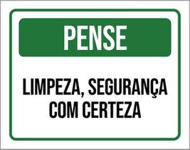 Kit 5 Placas Pense Limpeza Segurança Certeza 36X46