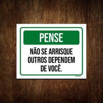 Kit 5 Placas Pense Não Arrisque Outros Dependem Você