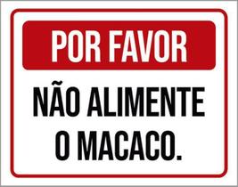 Kit 5 Placas Por Favor Não Alimente Macaco 36X46