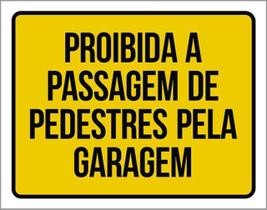 Kit 5 Placas Proibida Passagem Pedestres Garagem 36X46