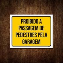 Kit 5 Placas Proibido Passagem Pedestres Pela Garagem