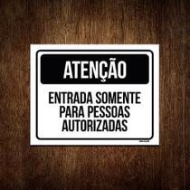 Kit 5 Placas Sinalização Atenção Entrada Pessoas Autorizadas - Sinalizo.Com