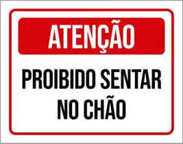 Kit 5 Placas Sinalização - Atenção Proibido Sentar No Chão