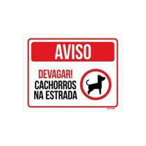 Kit 5 Placas Sinalização Aviso Devagar Cachorros Na Estrada Kit 5 Placas Sinalização Aviso Devagar Cachorros Na Estrada