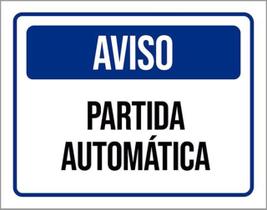 Kit 5 Placas Sinalização - Aviso Partida Automática ul