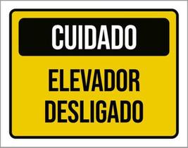 Kit 5 Placas Sinalização - Cuidado Elevador Desligado