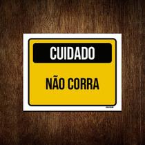 Kit 5 Placas Sinalização Cuidado Não Corra