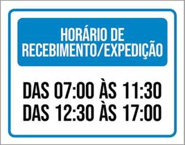 Kit 5 Placas Sinalização - Horário Recebimento Expedição